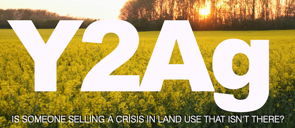 Y2Ag: Is someone selling a crisis in land use that isn’t really there?