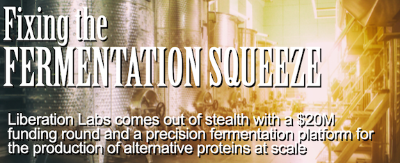 Fixing the Fermentation Squeeze: Liberation Labs comes out of stealth with a Farm to Ferm mission