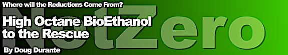 Where will the Reductions Come From? High Octane BioEthanol to the Rescue