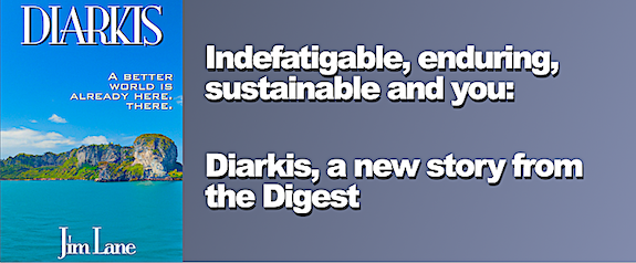 Indefatigable, enduring, sustainable and you: Diarkis, a new story from the Digest